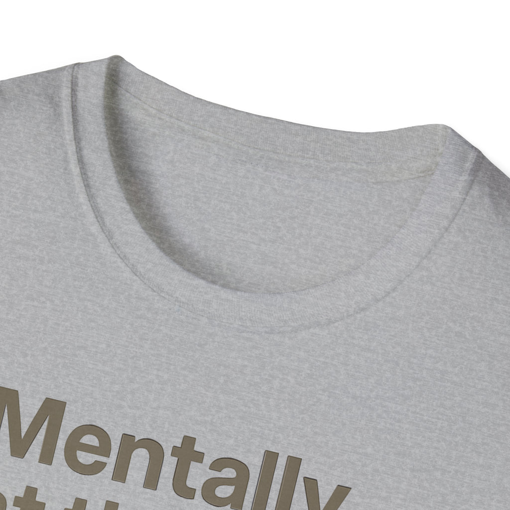 Mentally at the Gym – Almost There Minimalist Tshirt