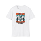 Push day got me acting unreasonable T-Shirt