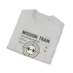 Mission : Train T-Shirt