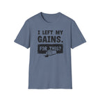 I Left My Gains for This? (Vintage Grunge Edition) T-Shirt