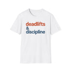Deadlifts & Discipline – Bold Gym Typography T-Shirt