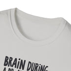 Brain During a PR Attempt T-Shirt