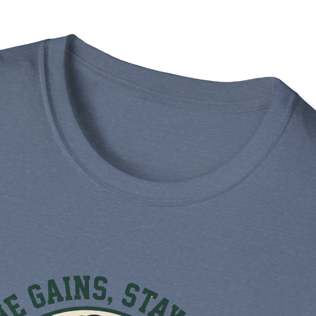Came for the gains, stayed for the vibes T-Shirt