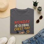 Monday is Global chest day - Another Monday, another pump T-Shirt