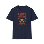 Squat Like It’s 1977 T-Shirt