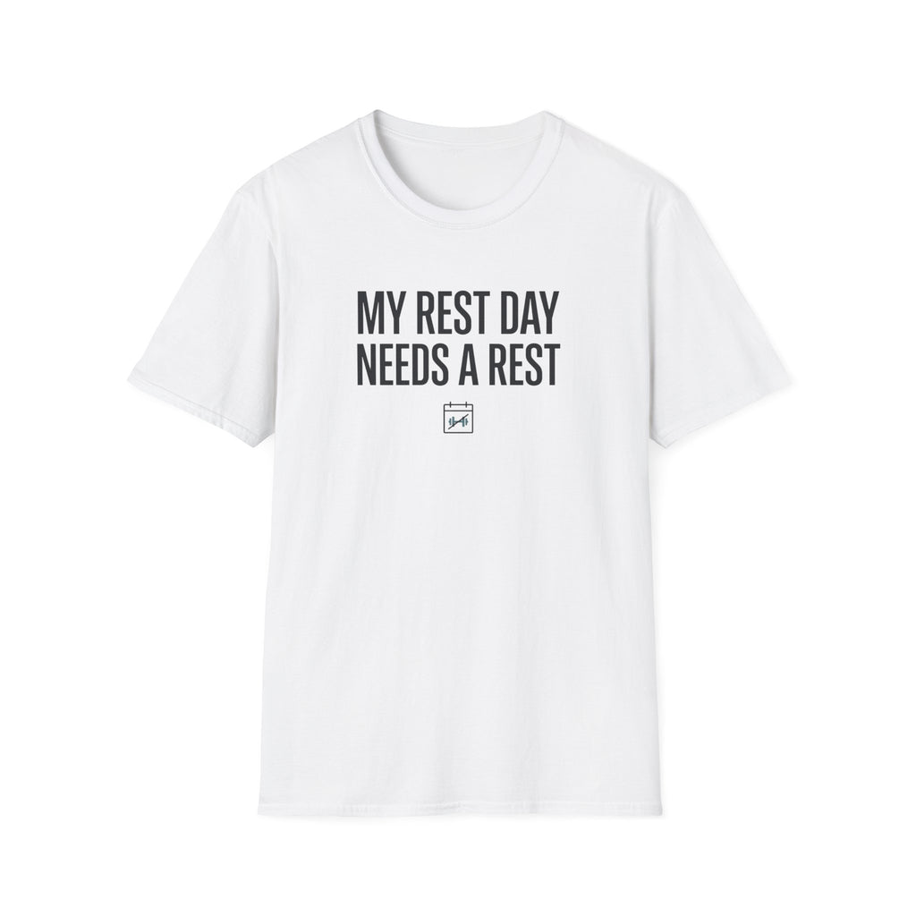 Rest day needs a rest T-Shirt