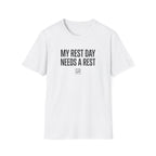 Rest day needs a rest T-Shirt