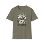 Plan B - Workout isn't cancelled T-Shirt