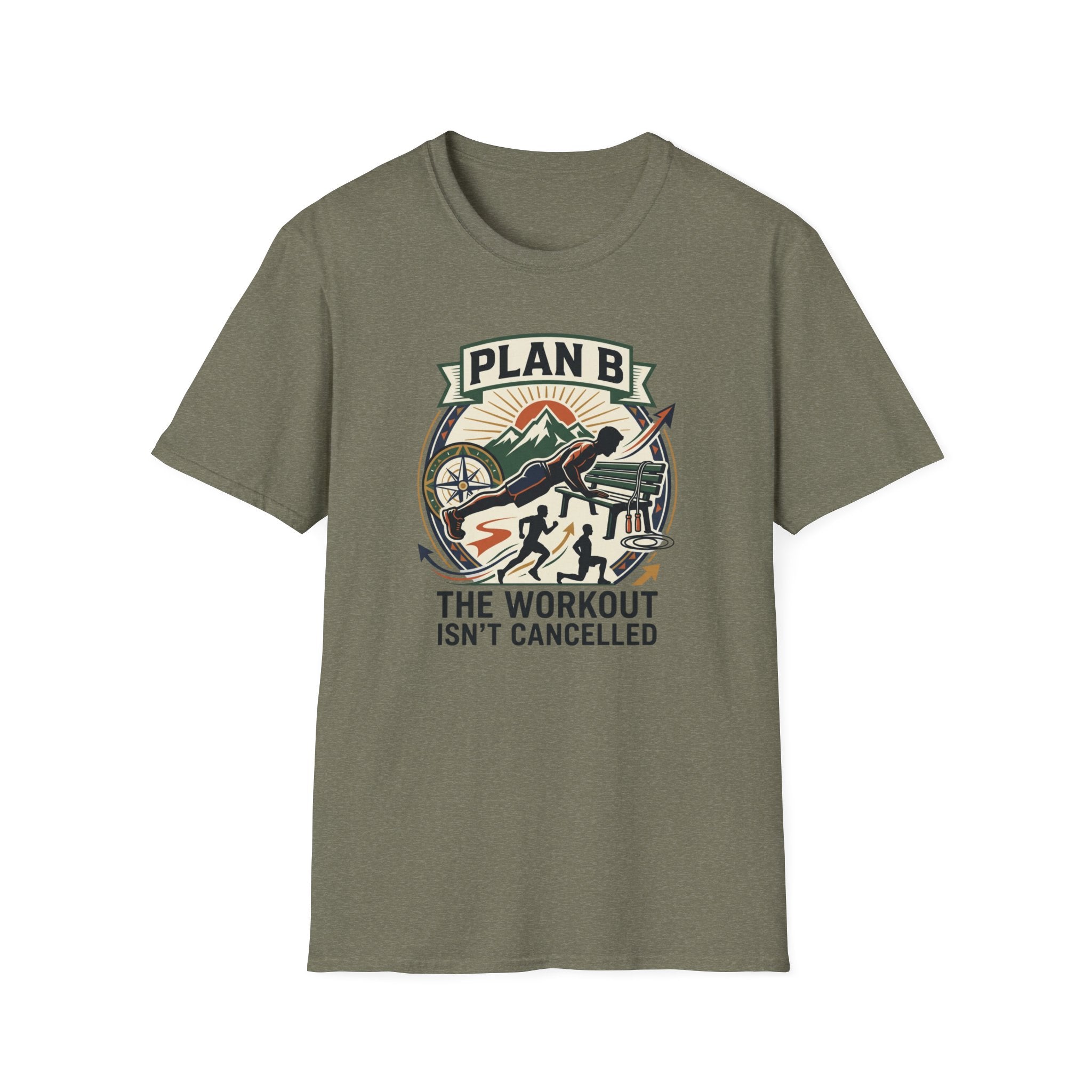 Plan B - Workout isn't cancelled T-Shirt