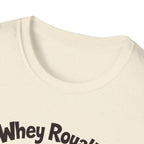 Whey Royalty T-Shirt