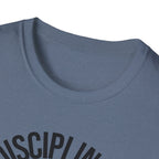 Disciplined not Motivated T-Shirt