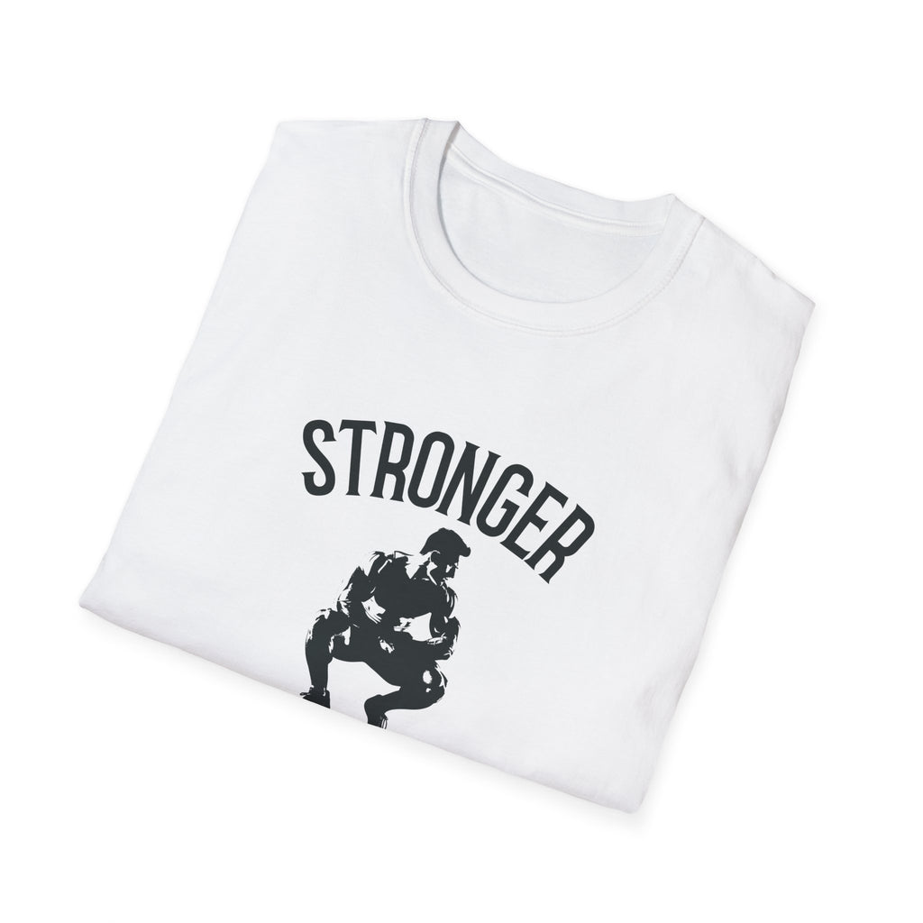 Stronger than you T-Shirt