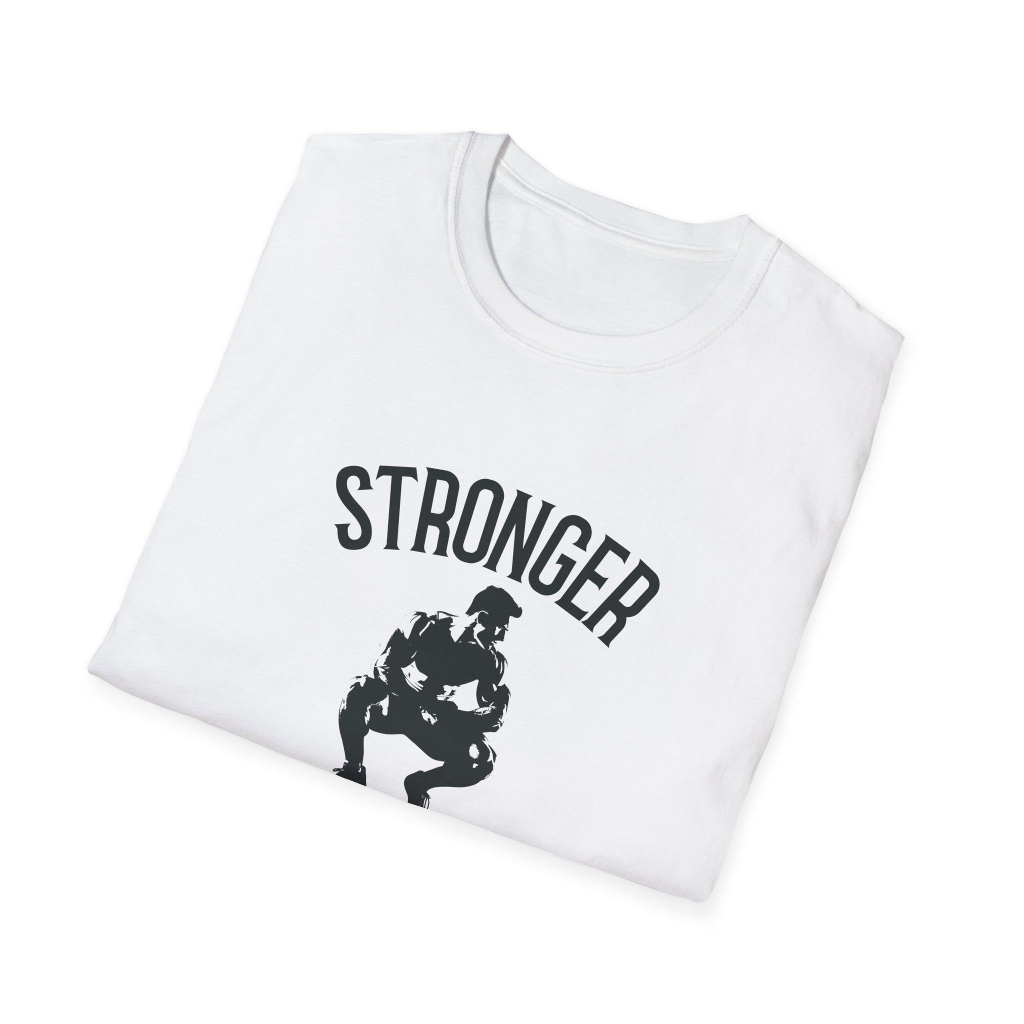 Stronger than you T-Shirt