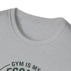 Gym is my escape - Adventure style T-Shirt