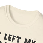 I Left My Gains for This? (Vintage Grunge Edition) T-Shirt