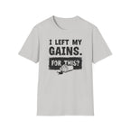 I Left My Gains for This? (Vintage Grunge Edition) T-Shirt