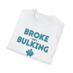 Broke But Bulking – Piggy Bank Edition T-Shirt