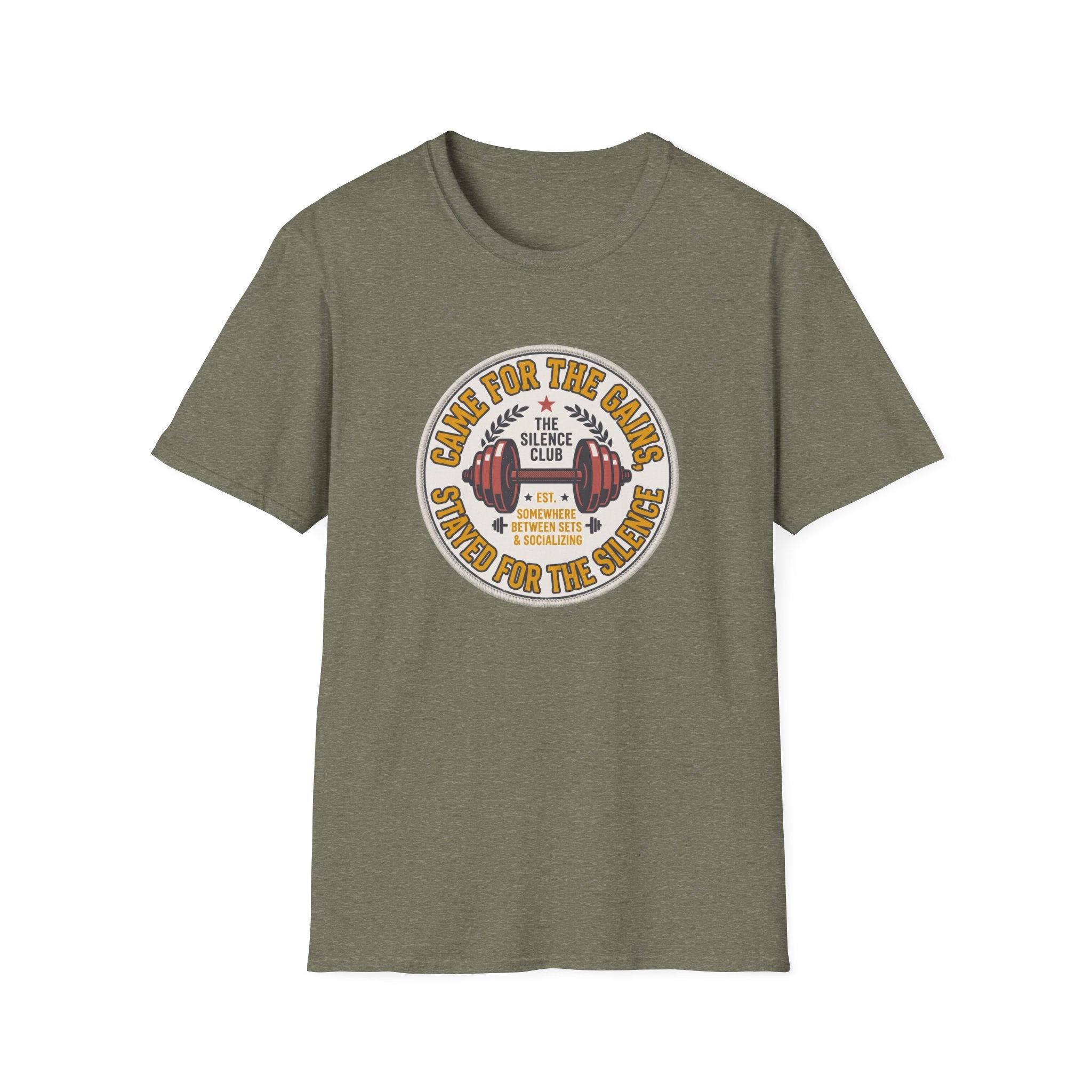 Came for gains. Stayed for silence T-Shirt