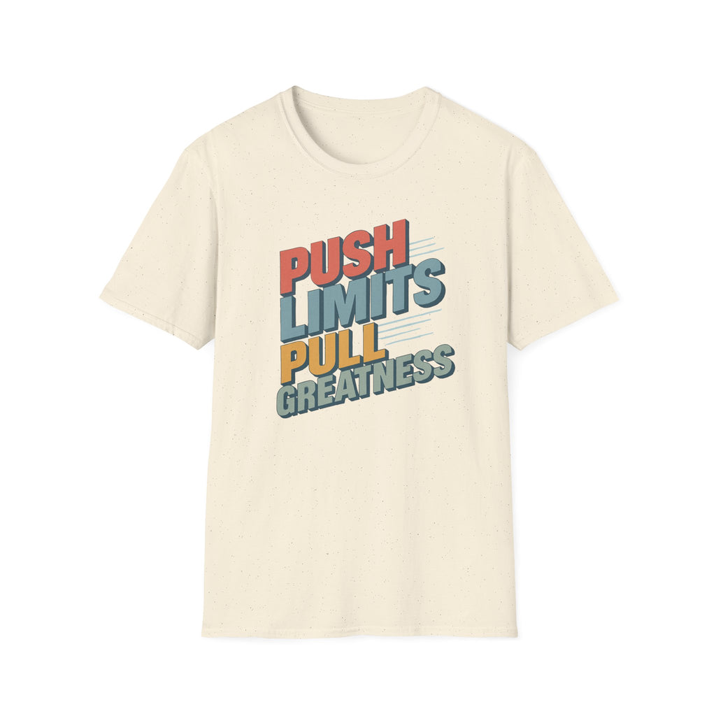 Push Limits. Pull Greatness. T-Shirt