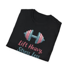 Lift Heavy, Stress Less – Barbell Bliss Edition T-Shirt