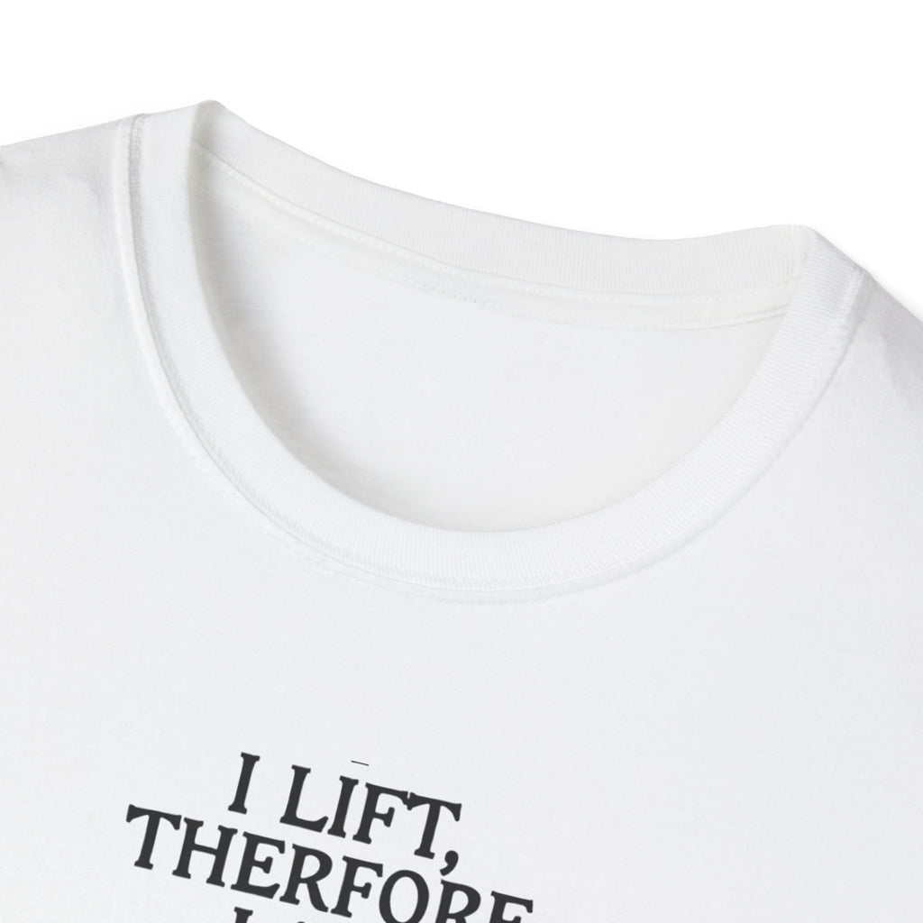 Iron Philosopher – I Lift, Therefore I Am T-Shirt