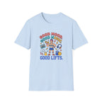 Goof mood. Good Music. Good lifts T-Shirt