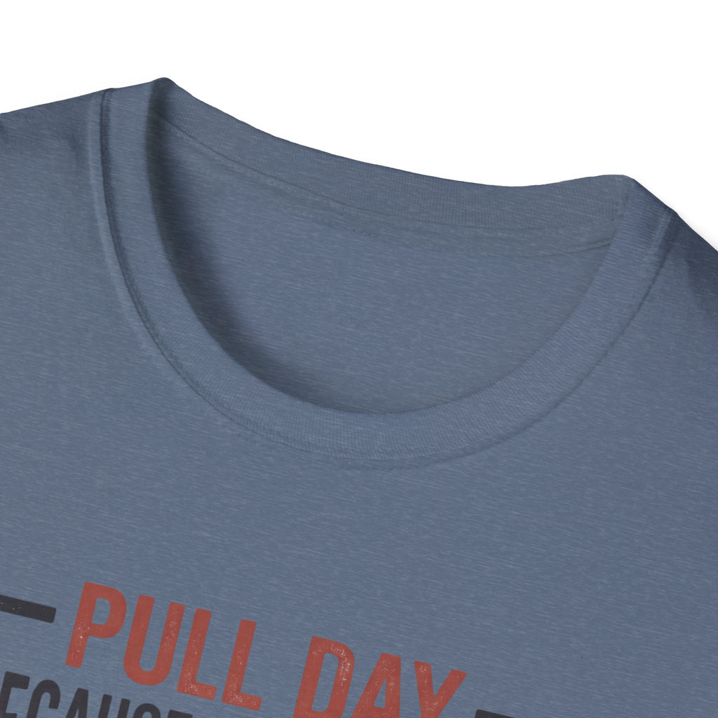 Pull day - Apparently back wasn't sore T-Shirt