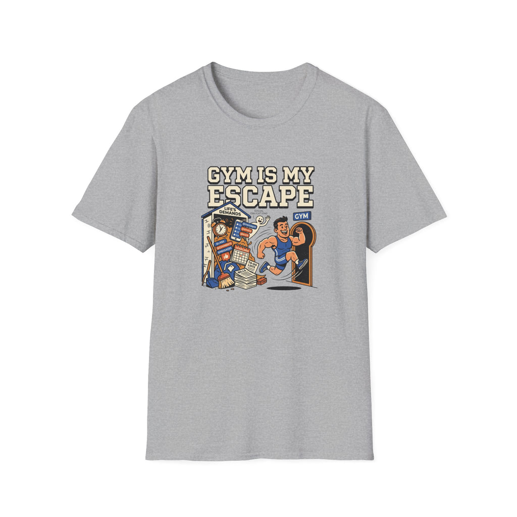 Gym is my escape - Sarcastic T-Shirt