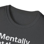 Mentally at the Gym – Almost There Minimalist Tshirt