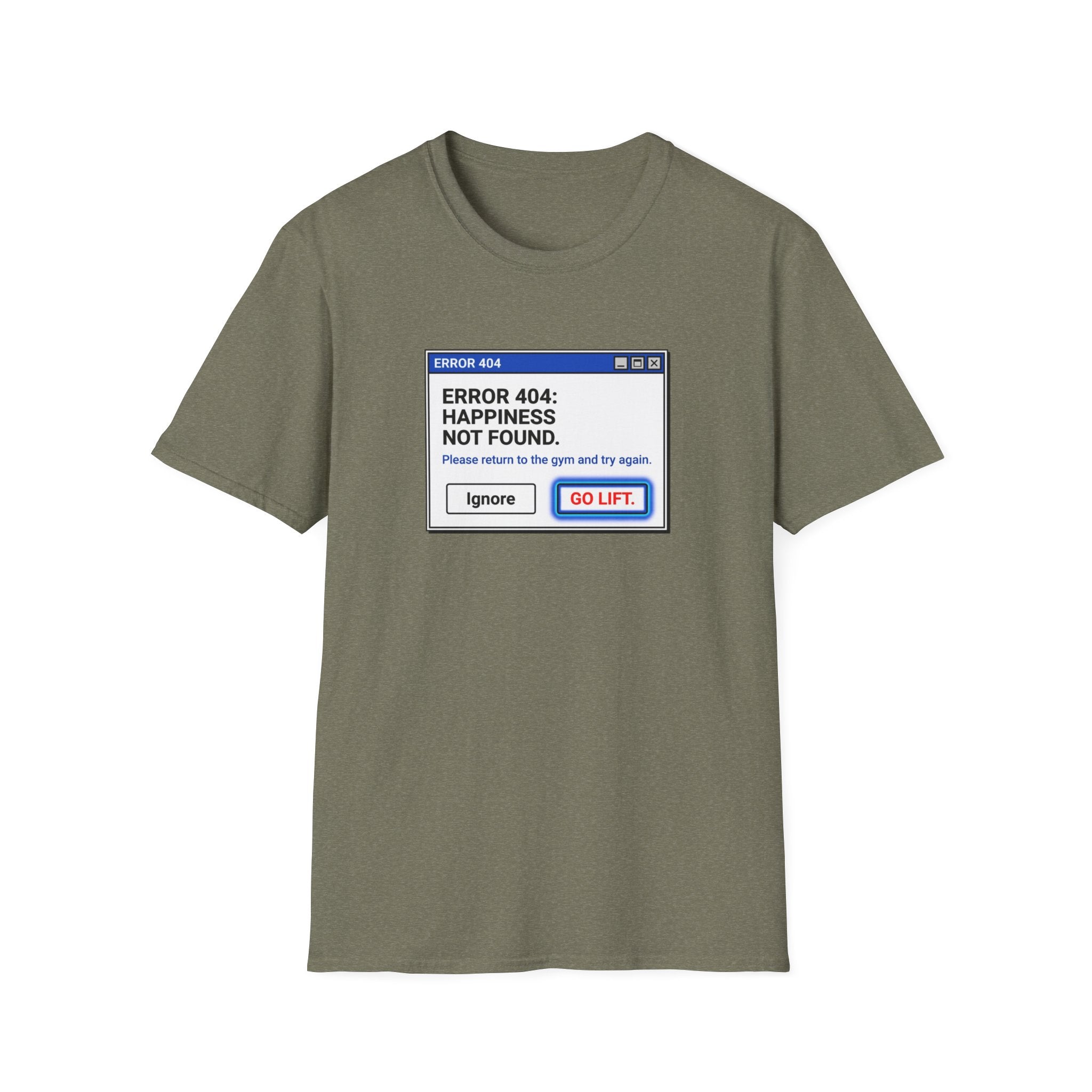 Error 404 - Happiness Without Gym T-Shirt