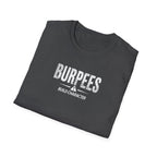 Burpees Build Character (Warning Edition) T-Shirt