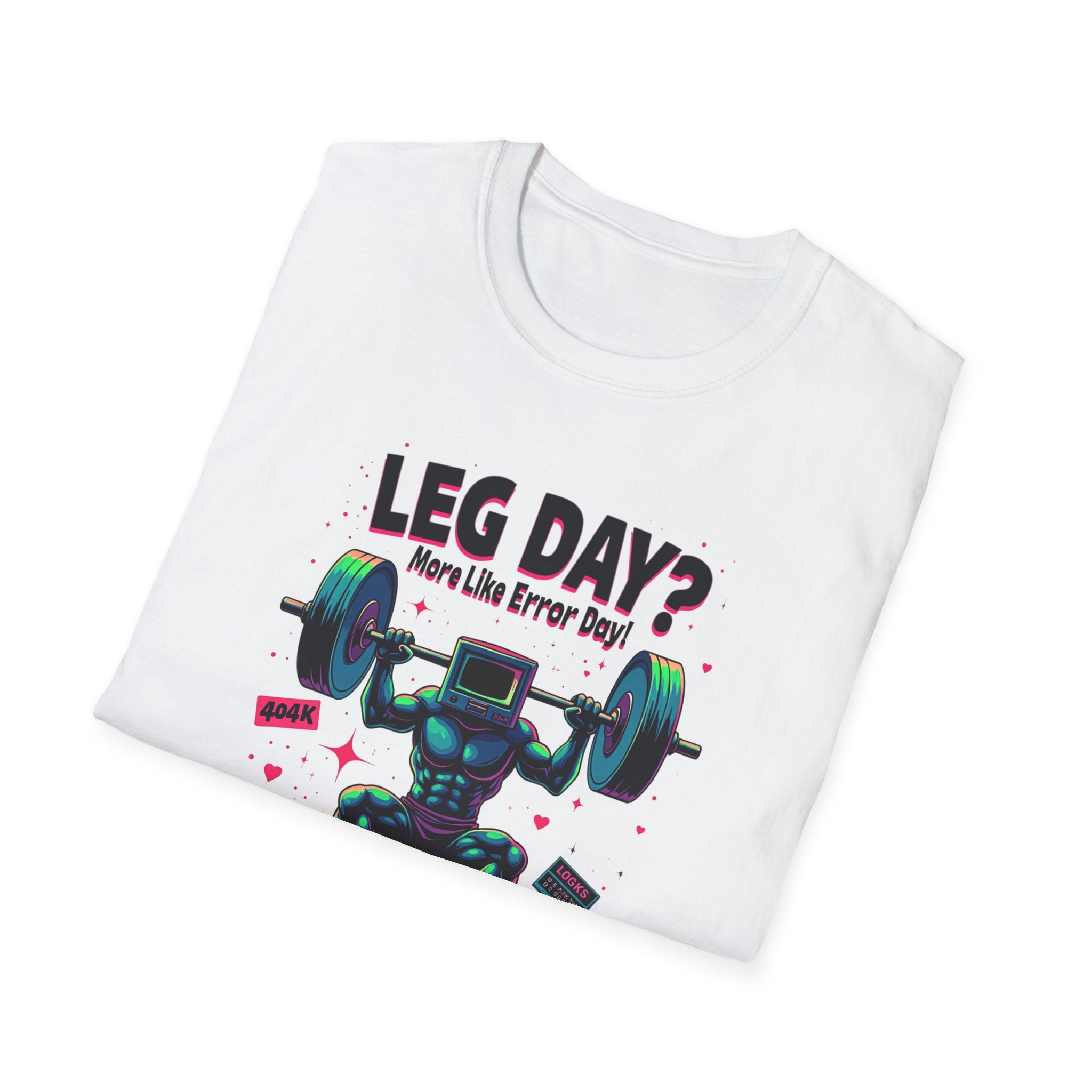 Leg Day? More Like Error Day! T-Shirt