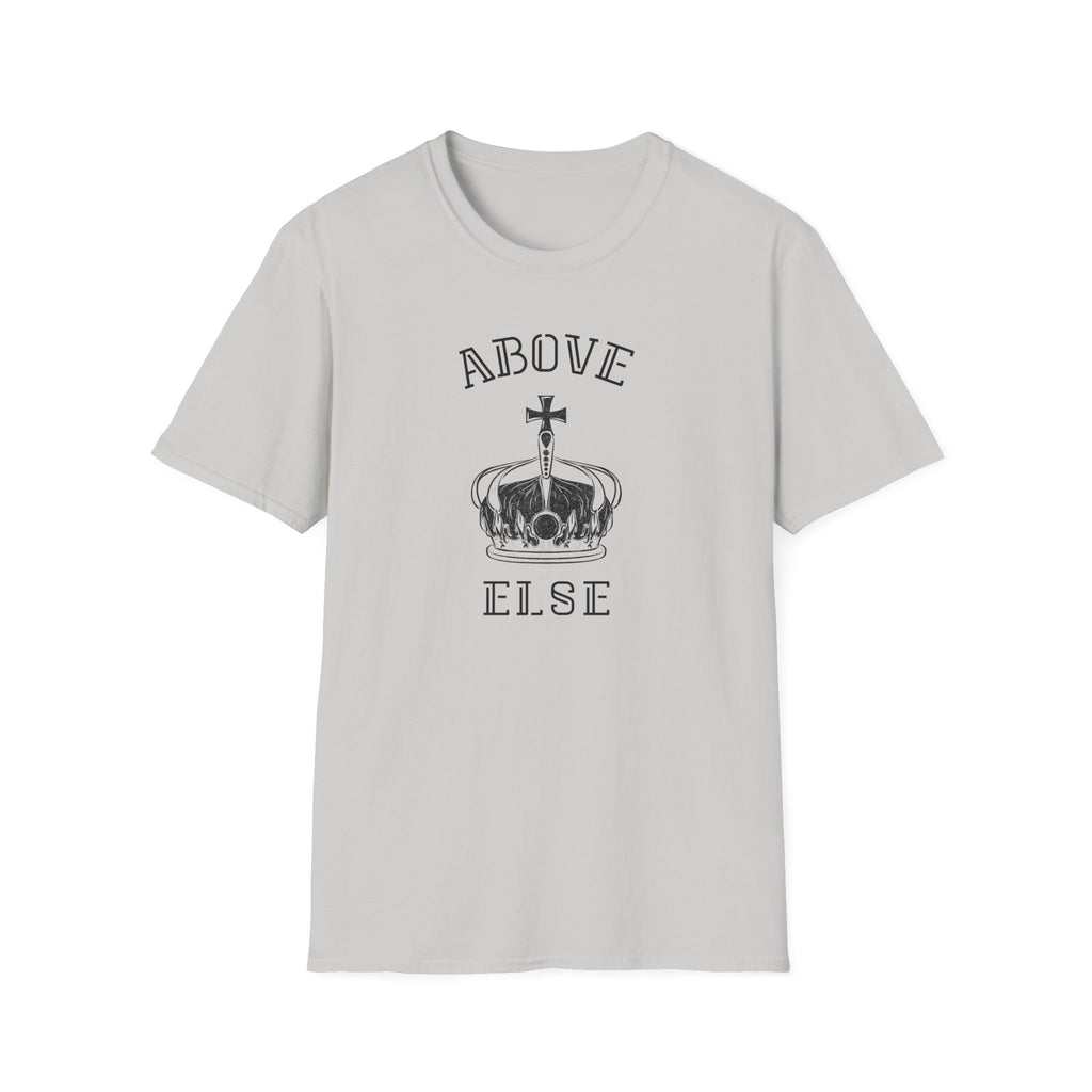 Above Else T-Shirt
