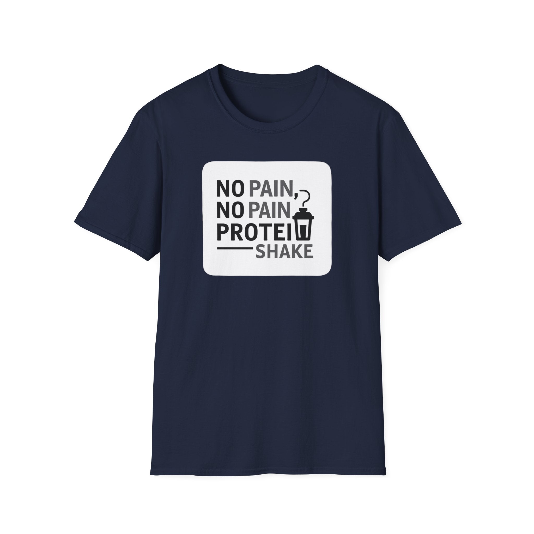 No Pain No Protein Shake Tshirt T-Shirt