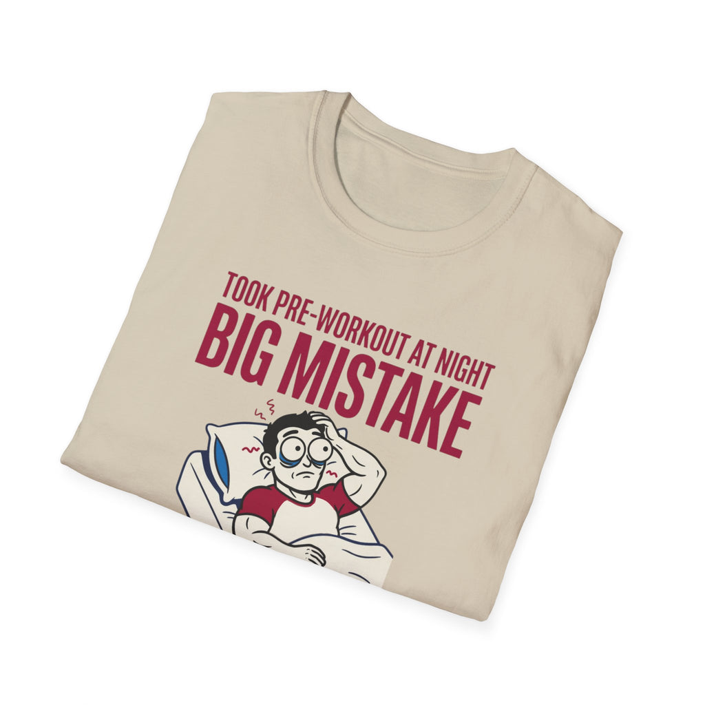 Pre at night - Big Mistake T-Shirt