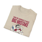 Pre at night - Big Mistake T-Shirt
