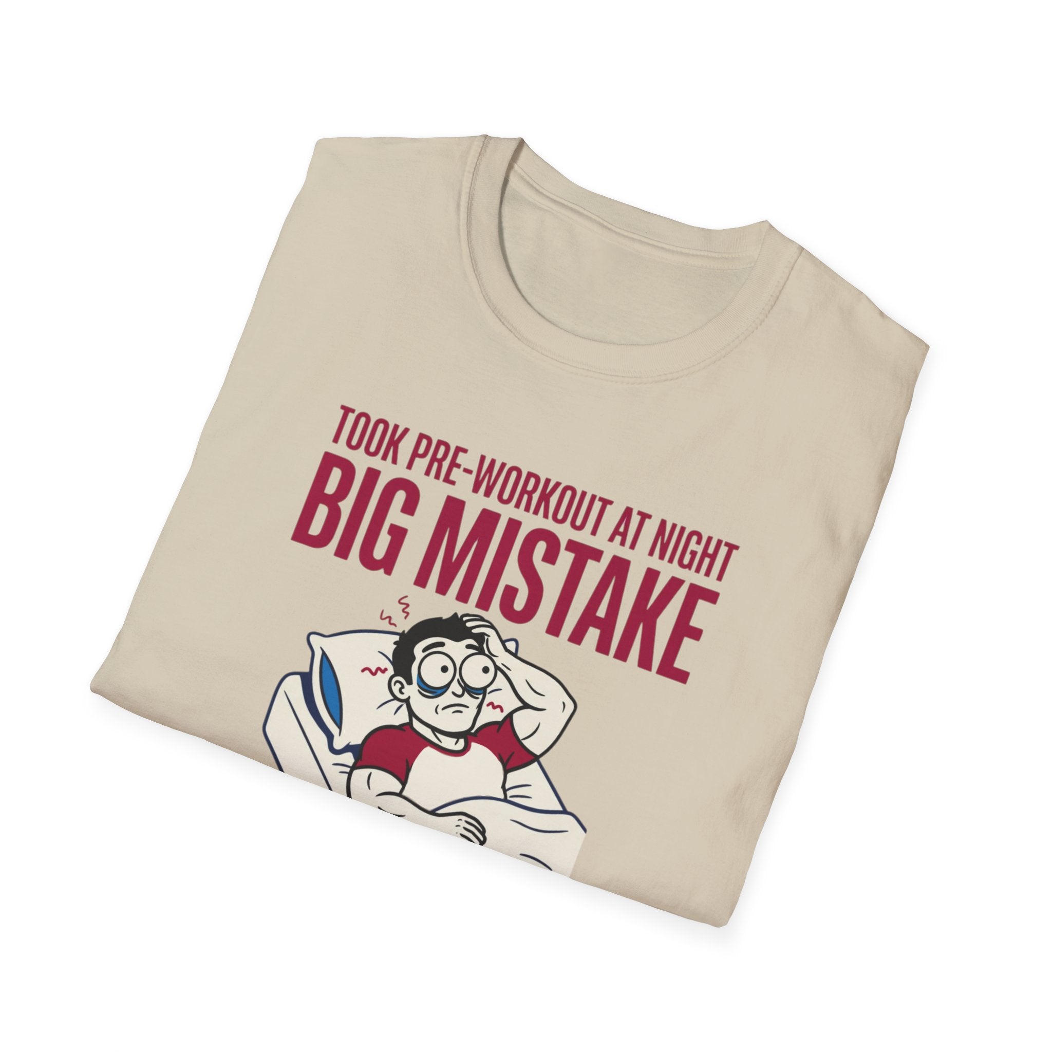 Pre at night - Big Mistake T-Shirt