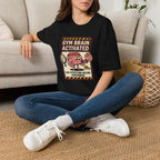 Gym brain activated T-Shirt