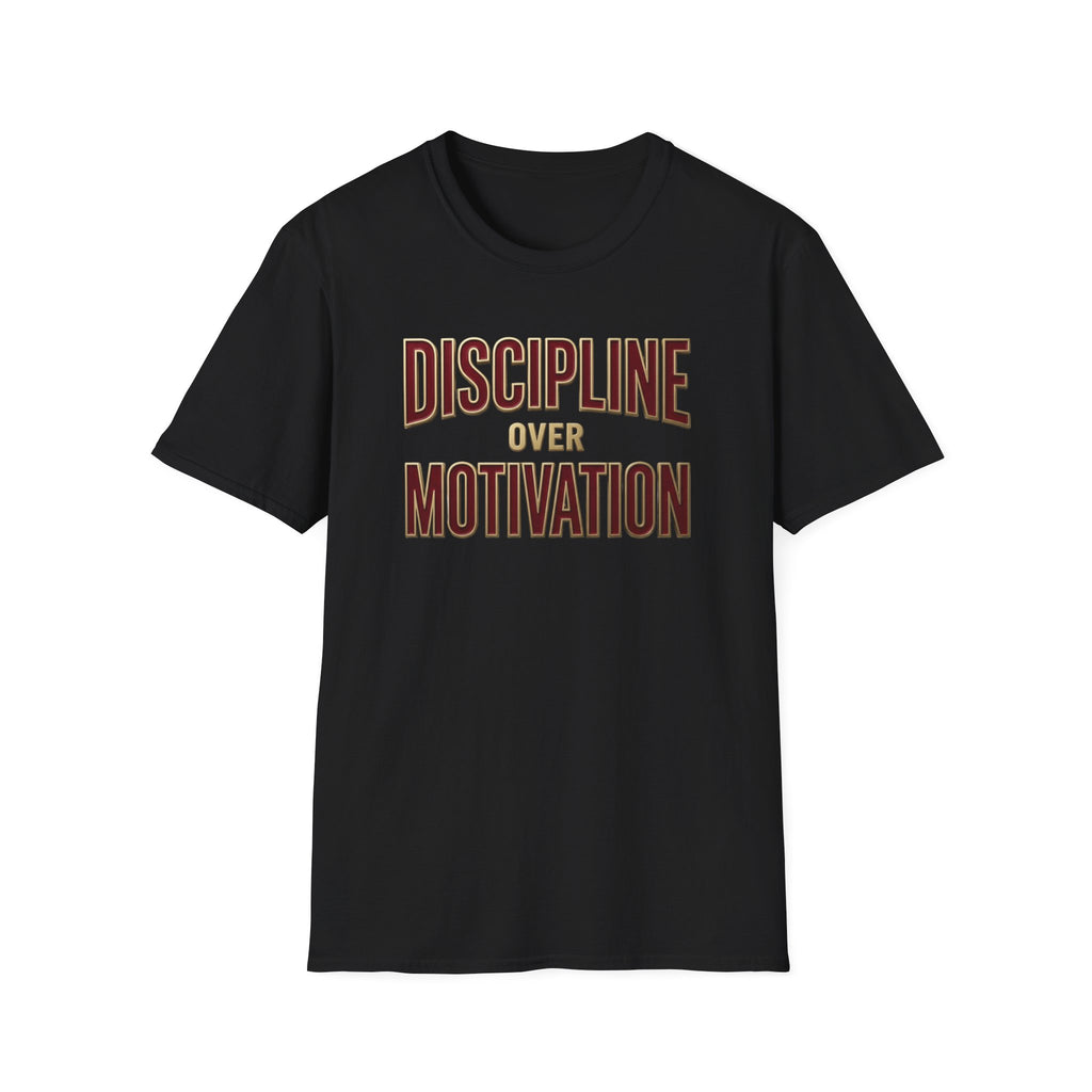 Discipline over motivation T-Shirt
