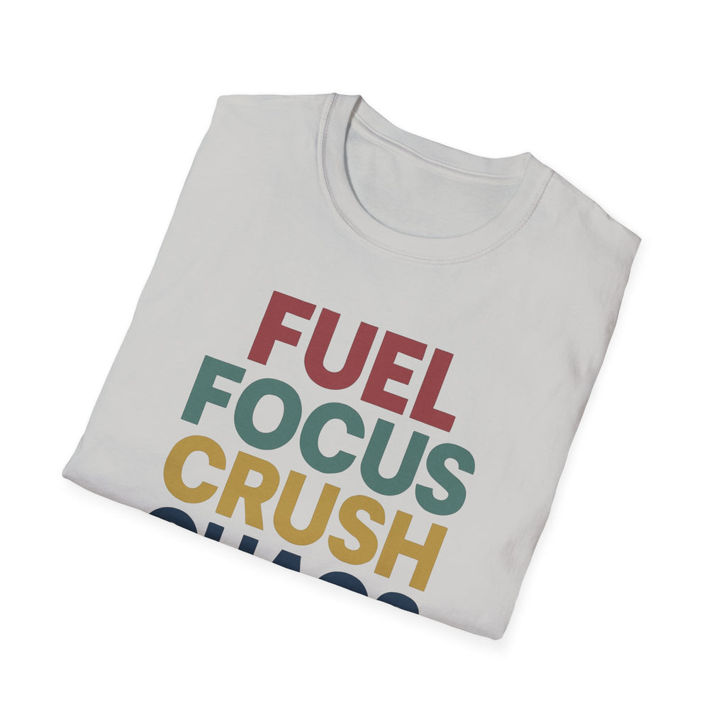 Fuel Focus, Crush Chaos – Bold Retro Powe T-Shirt