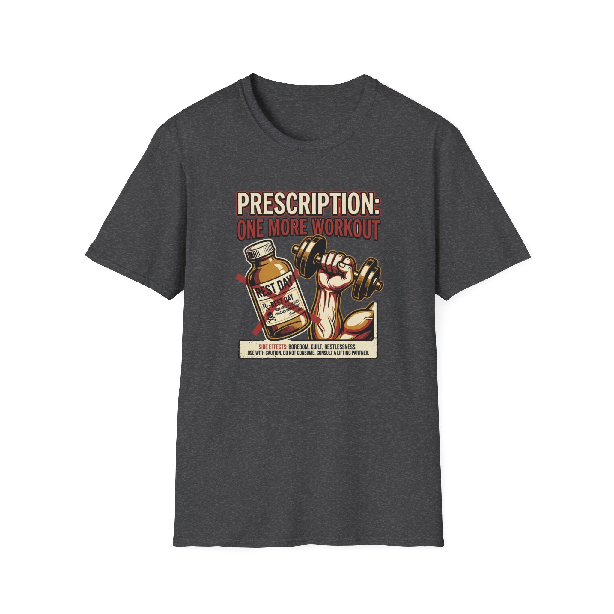 Prescription - One more workout T-Shirt