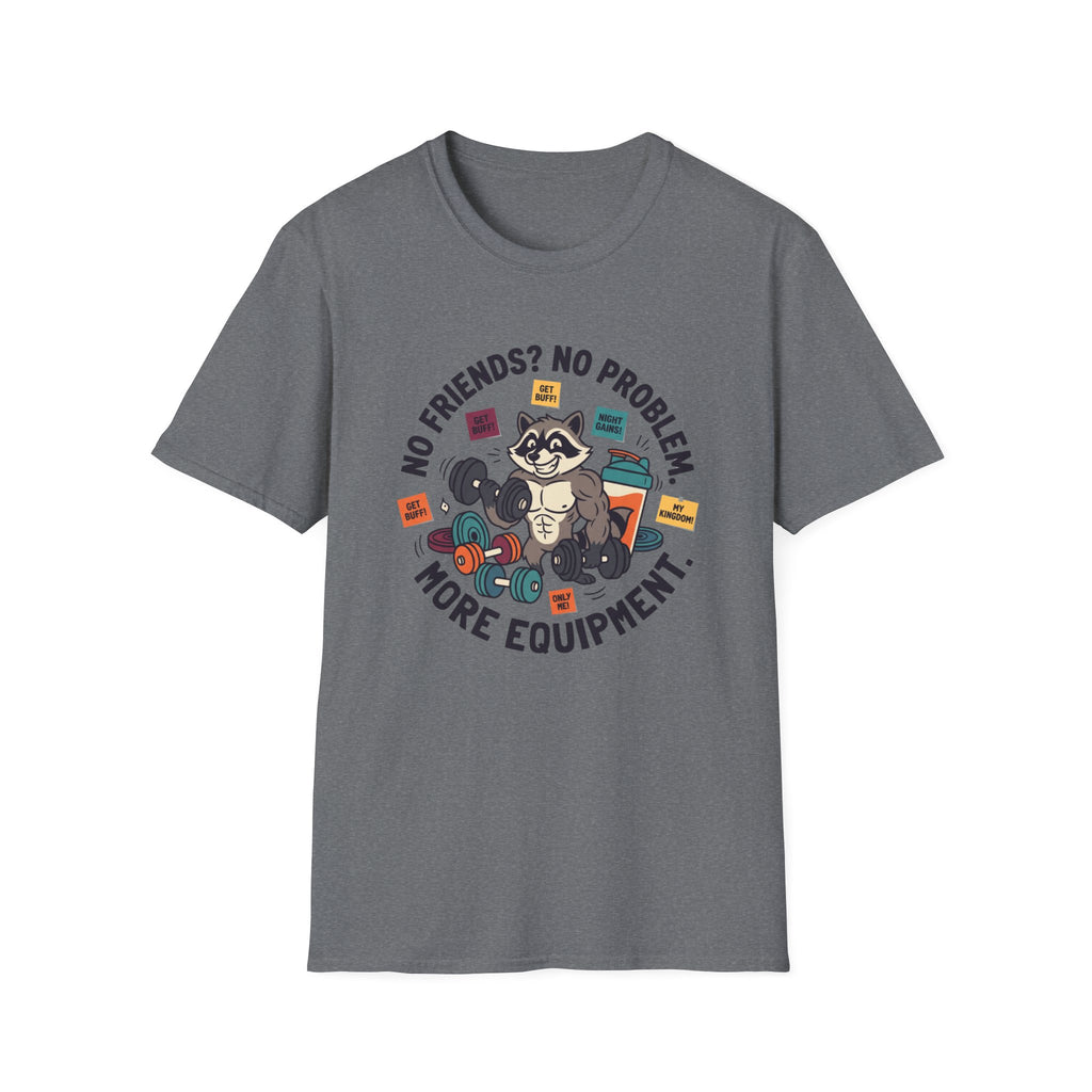 No Friends No Problem T-Shirt