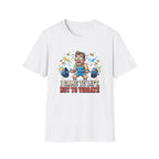 I came to lift, not to vibrate T-Shirt