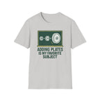Adding Plates Is My Favorite Subject – Chalkboard Gym Edition Tshirt