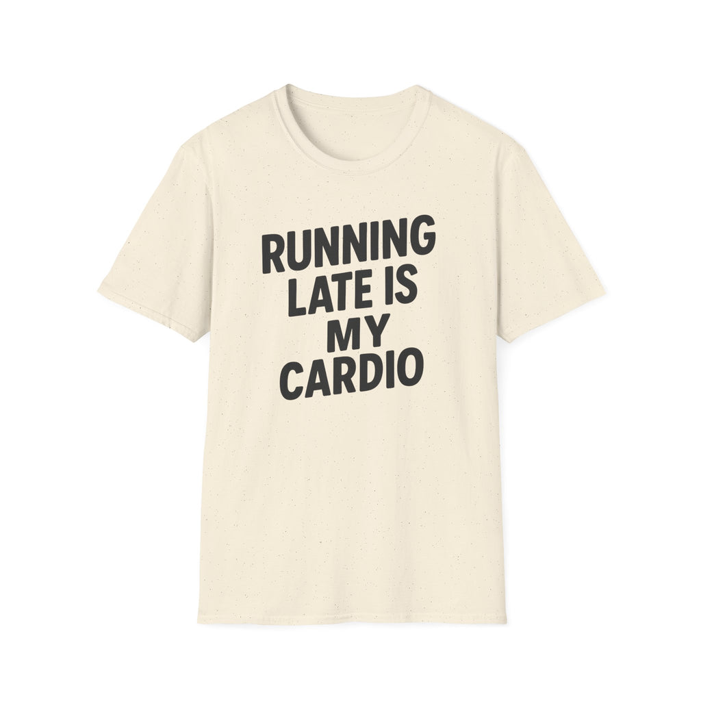 Running Late Is My Cardio – Bold & Playful Gym Tshirt