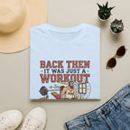 Back then, it was just a workout T-Shirt