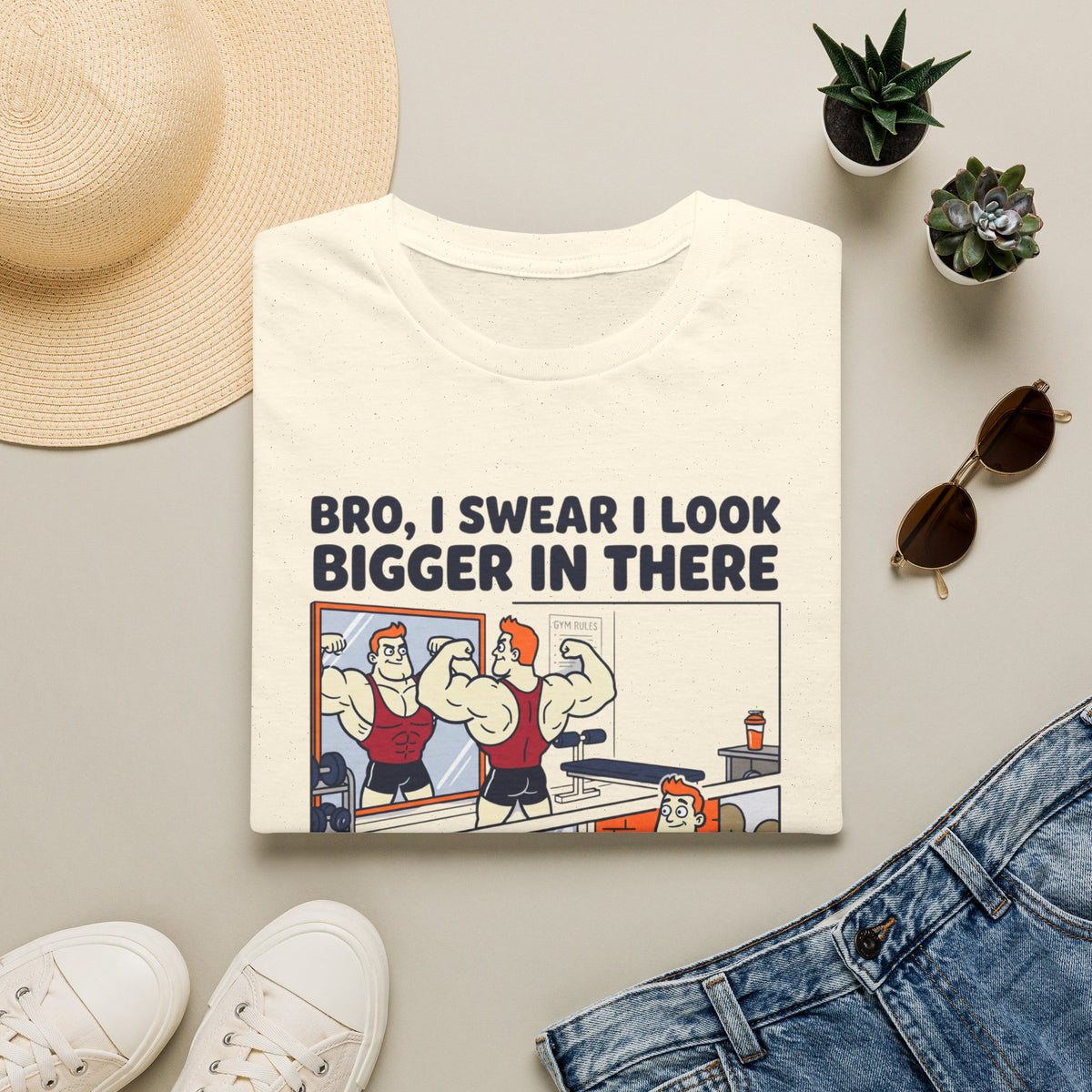 Bro, I swear I look bigger in there T-Shirt