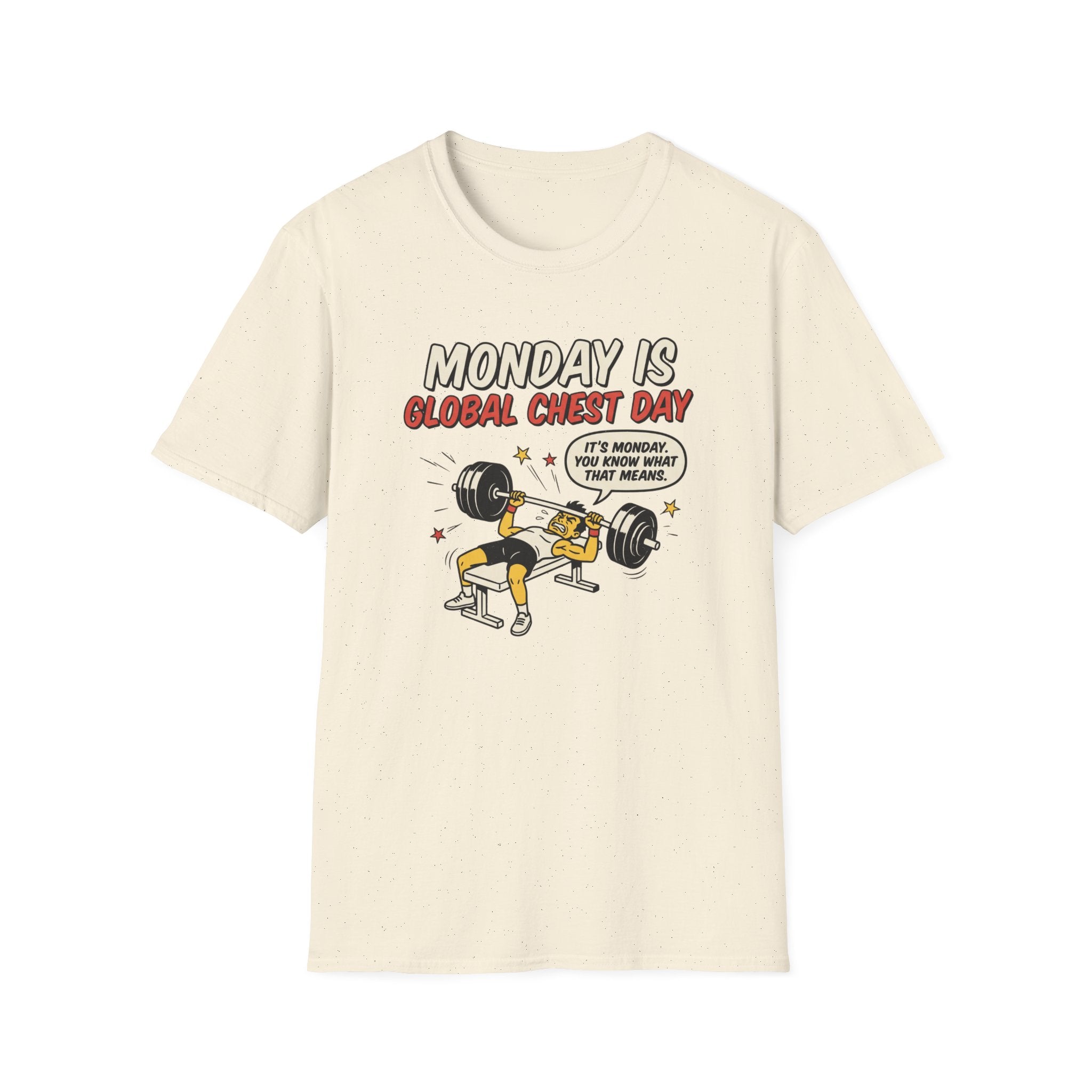 Monday is Global chest day - You knw what it means T-Shirt