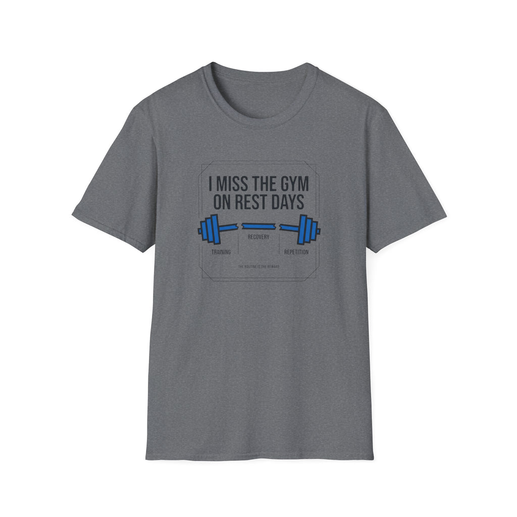 I Miss gym on rest days T-Shirt