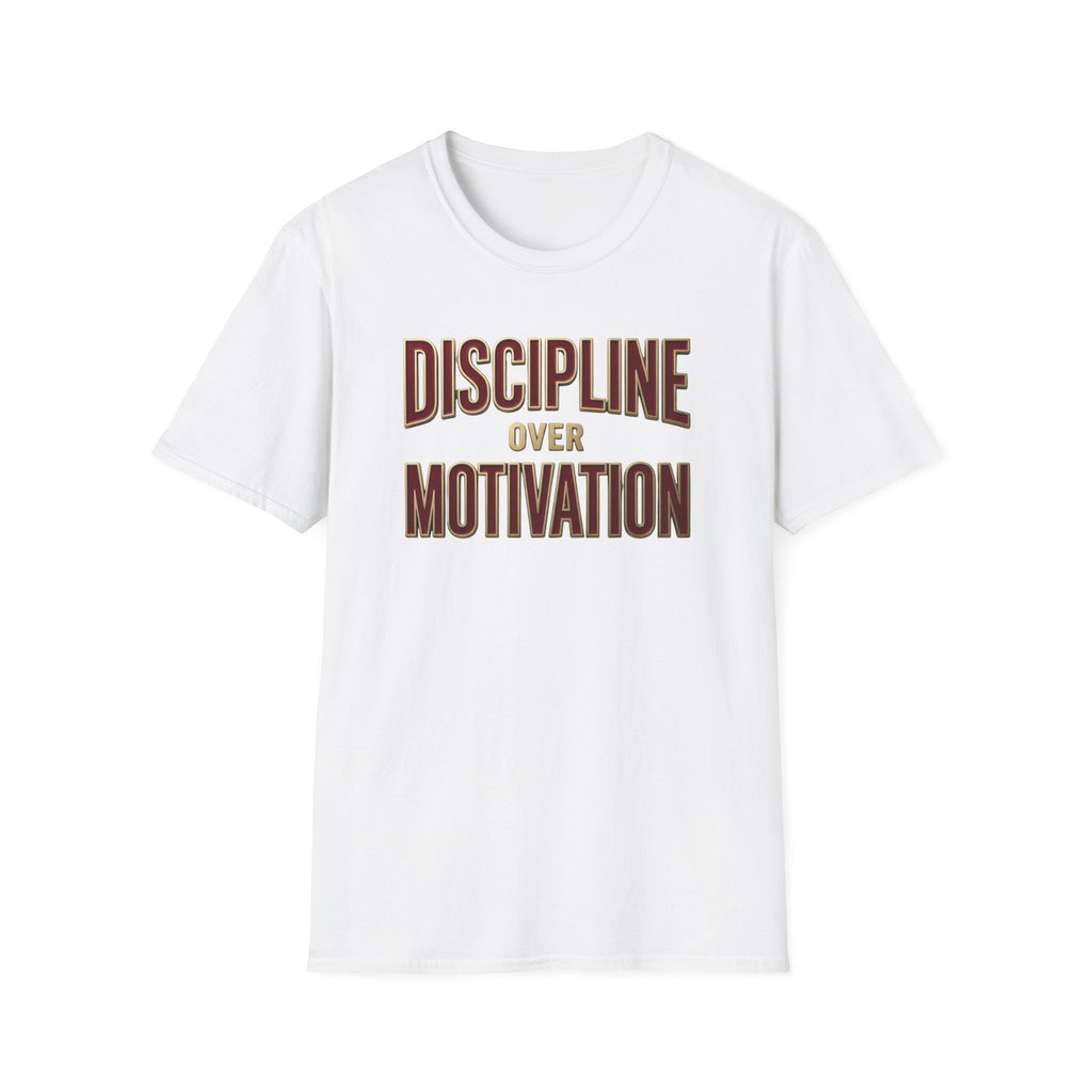 Discipline over motivation T-Shirt